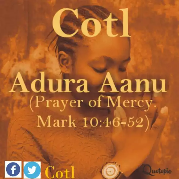 Cotl - Adura Aanu (Prayer Of Mercy)
